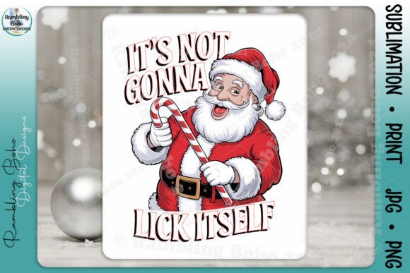 It's Not Gonna Candy Cane Pun Santa
